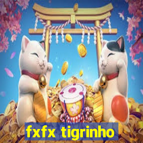 fxfx tigrinho